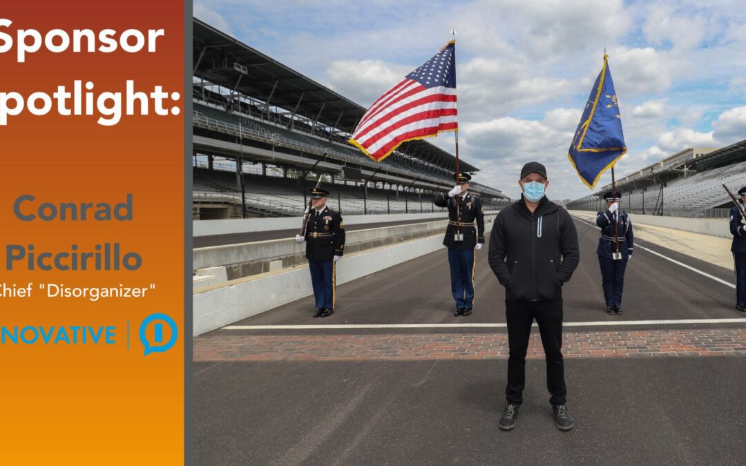 2 part graphic image with left side containing text that reads Sponsor spotlight Conrad Piccirillo and right side containing an image of conrad on the Indianapolis Motor Speedway