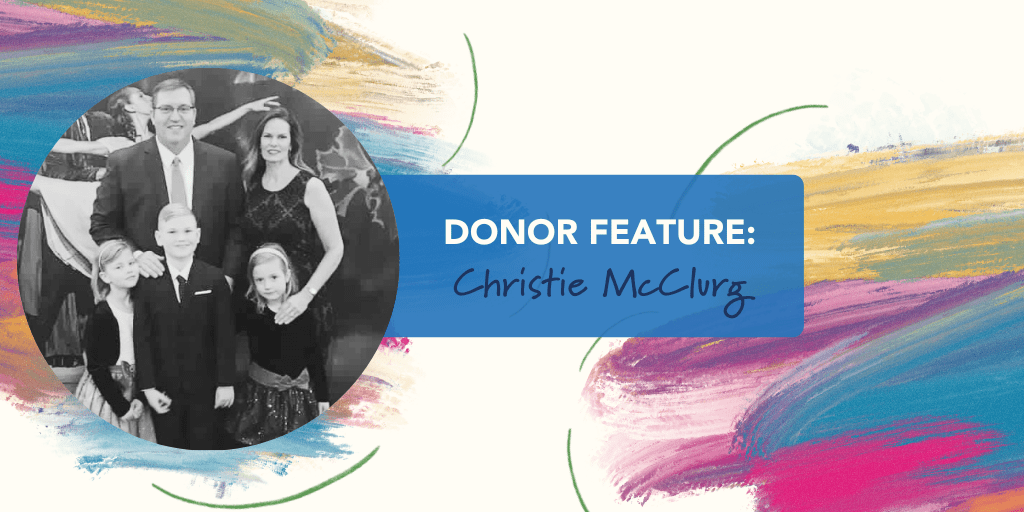 Donor Feature: Christie McClurg